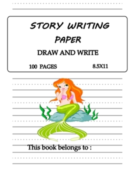 Paperback Story writing paper(draw and write): Primary Composition Half Page for drawing and other half for writing story with beautiful mermaid cover -100 page Book