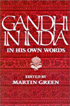 Gandhi in India: In His Own Words