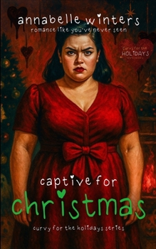 Captive for Christmas - Book #2 of the Curvy for the Holidays