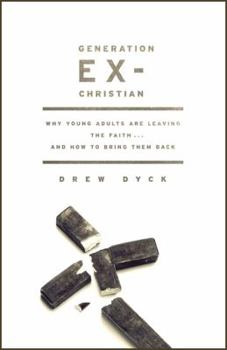 Paperback Generation Ex-Christian: Why Young Adults Are Leaving the Faith. . . and How to Bring Them Back Book