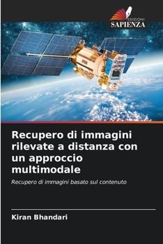 Paperback Recupero di immagini rilevate a distanza con un approccio multimodale [Italian] Book