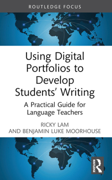 Paperback Using Digital Portfolios to Develop Students' Writing: A Practical Guide for Language Teachers Book