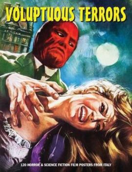 Paperback Voluptuous Terrors: 120 Horror and SF Film Posters from Italy Book