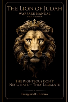 Lion of Judah Warfare Manual: Psalm 37 Edition: A Practical Guide for Spiritual Stability and Emotional Strength