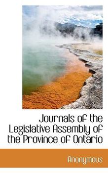 Journals of the Legislative Assembly of the Province of Ontario