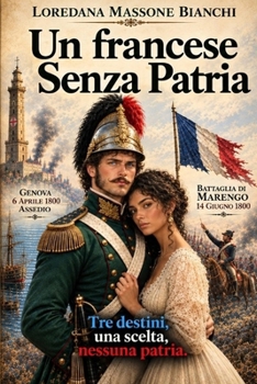 UN FRANCESE SENZA PATRIA: La vita delle persone semplici all'ombra dei potenti (Italian Edition)