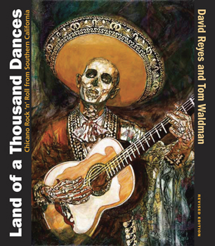 Paperback Land of a Thousand Dances: Chicano Rock 'n' Roll from Southern California Book