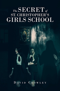 Paperback The Secret Of St. Christopher's Girls School Book