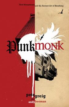 Paperback Punk Monk: New Monasticism and the Ancient Art of Breathing Book