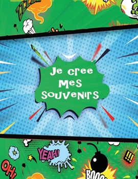 je cree mes souvenirs: Créateur de bandes dessinées pour enfants, pour les enfants avec une variété de modèles: dessinez vos propres bandes d