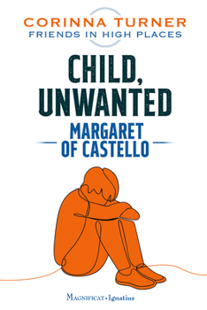 Paperback Child, Unwanted: Margaret of Castello Book