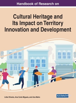 Hardcover Handbook of Research on Cultural Heritage and Its Impact on Territory Innovation and Development Book