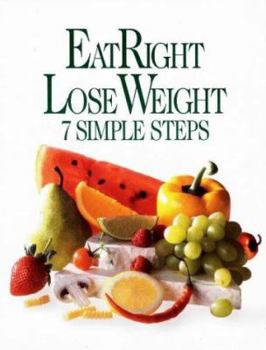 Eatright Lose Weight: 7 Simple Steps (Eatright)