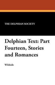 Paperback Delphian Text: Part Fourteen, Stories and Romances Book