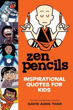 Paperback Zen Pencils: Inspirational Quotes for Kids Book