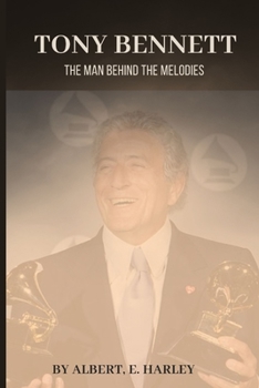 Paperback Tony Bennett: The Man Behind the Melodies Book