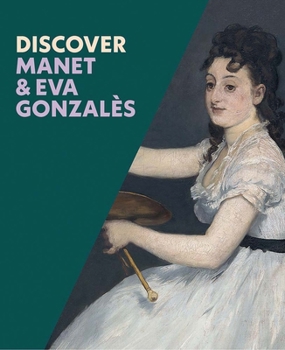 Paperback Discover Manet & Eva Gonzales Book