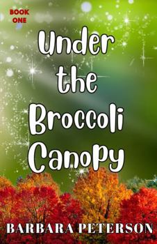 Paperback Under the Broccoli Canopy Book