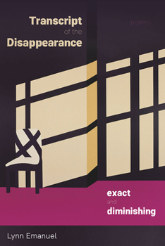 Paperback Transcript of the Disappearance, Exact and Diminishing: Poems Book