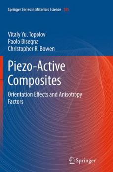 Paperback Piezo-Active Composites: Orientation Effects and Anisotropy Factors Book