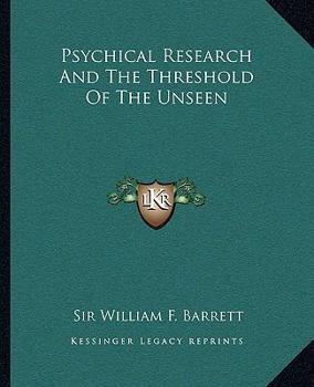 Paperback Psychical Research And The Threshold Of The Unseen Book