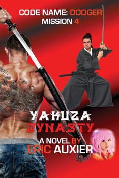 Paperback Yakuza Dynasty: Code Name: Dodger Mission 4 Book