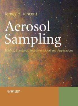 Hardcover Aerosol Sampling: Science, Standards, Instrumentation and Applications Book