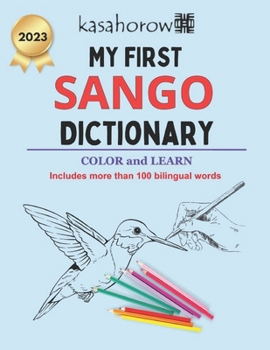 Paperback My First Sango Dictionary: Colour and Learn Book