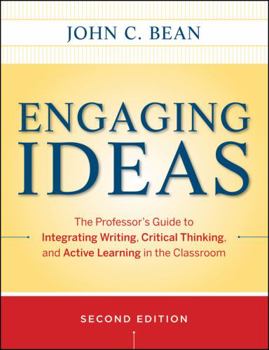 Paperback Engaging Ideas: The Professor's Guide to Integrating Writing, Critical Thinking, and Active Learning in the Classroom Book