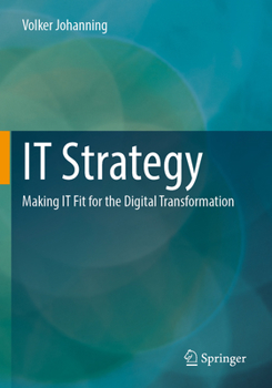 Paperback It Strategy: Making It Fit for the Digital Transformation Book