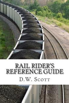 Paperback Rail Riders Reference Guide: Freight Train Hopping Book