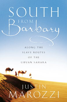 Paperback South from Barbary: Along the Slave Routes of the Libyan Sahara Book