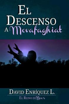 Paperback El descenso a Movafaghiat [Spanish] Book