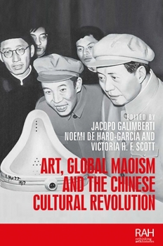 Paperback Art, Global Maoism and the Chinese Cultural Revolution Book