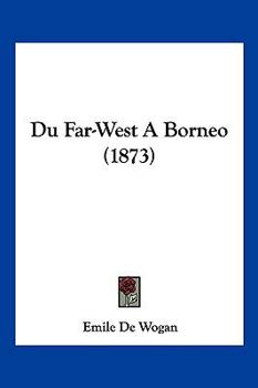Paperback Du Far-West A Borneo (1873) [French] Book