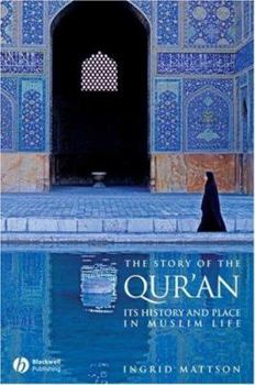 Paperback The Story of the Qur'an: Its History and Place in Muslim Life Book