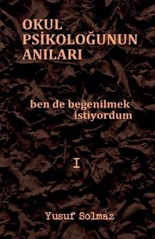 Okul Psikologunun Anilari (Turkish Edition)
