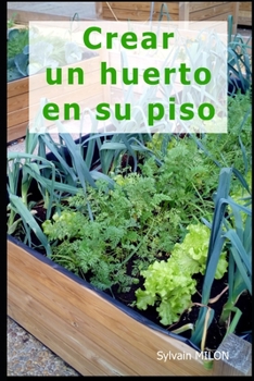 Paperback Crear un huerto en su piso [Spanish] Book