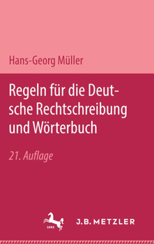 Hardcover Regeln Für Die Deutsche Rechtschreibung Und Wörterbuch [German] Book