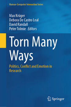 Hardcover Torn Many Ways: Politics, Conflict and Emotion in Research Book