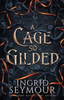 A Cage So Gilded - Book #2 of the Healer of Kingdoms