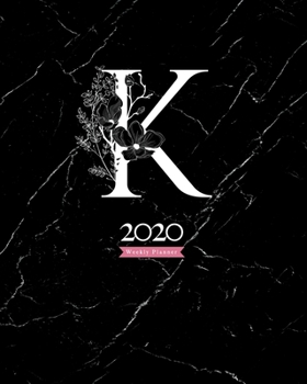 Paperback 2020 Weekly Planner: 8X10 Agenda With Floral White "K" Monogram On Black Marble Book