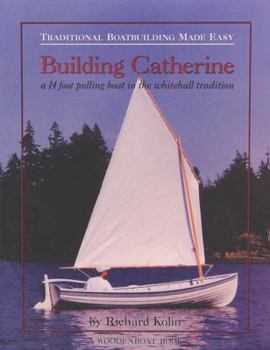 Paperback Building Catherine: A 14 Foot Pulling Boat in the Whitehall Tradition Book