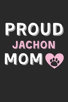 Paperback Proud JaChon Mom: Lined Journal, 120 Pages, 6 x 9, JaChon Dog Mom Gift Idea, Black Matte Finish (Proud JaChon Mom Journal) Book