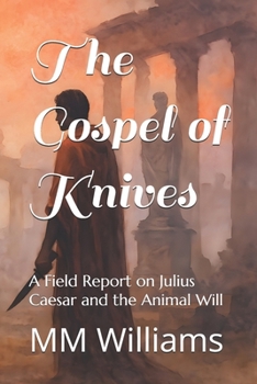 The Gospel of Knives: A Field Report on Julius Caesar and the Animal Will