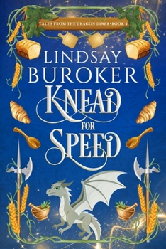 Knead for Speed (Tales from the Dragon Diner) - Book #2 of the Tales from the Dragon Diner
