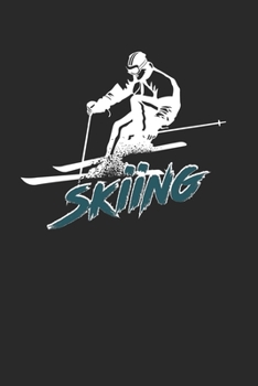 Trainingsbuch für Skifahrer: Stetige Verbesserung mit diesem Trainigstagebuch ? Vorlage für über 100 Trainigstage ? Planen, üben, umsetzen ? 6x9 Format ? Motiv: Skiing 9 (German Edition)
