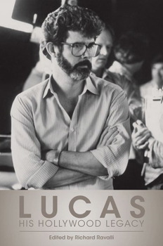Hardcover Lucas: His Hollywood Legacy Book
