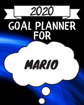 Paperback 2020 Goal Planner For Mario: 2020 New Year Planner Goal Journal Gift for Mario / Notebook / Diary / Unique Greeting Card Alternative Book