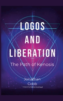 Paperback Logos and Liberation: The Path of Kenosis Book